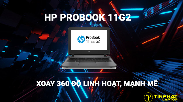 HP ProBook 11G2 xoay 360 độ linh hoạt, mạnh mẽ