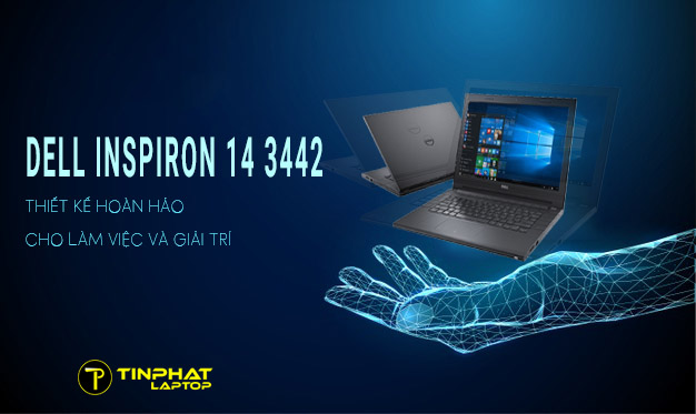 Laptop Dell Inspiron 14 3442 - Thiết kế hoàn hảo cho làm việc và giải trí