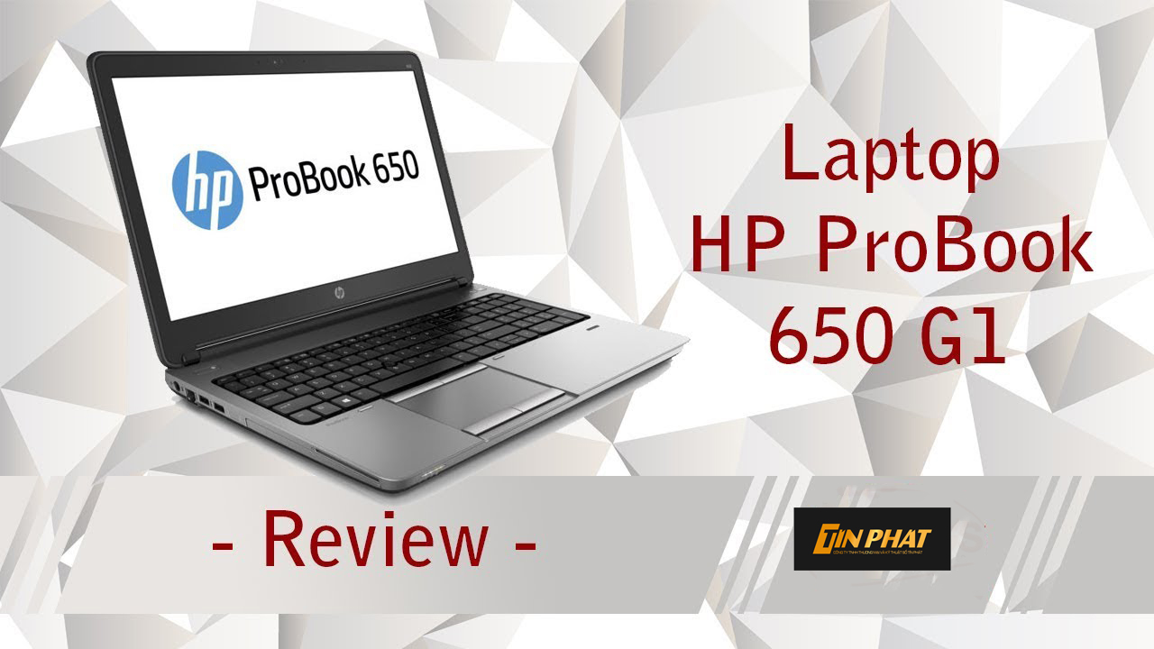 Đánh giá Laptop HP Probook 650G1 dòng máy chuẩn văn phòng