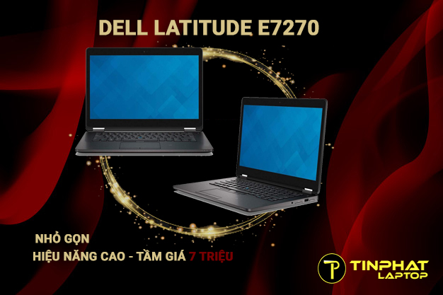Hiệu suất Dell Latitude E7270 ổn định